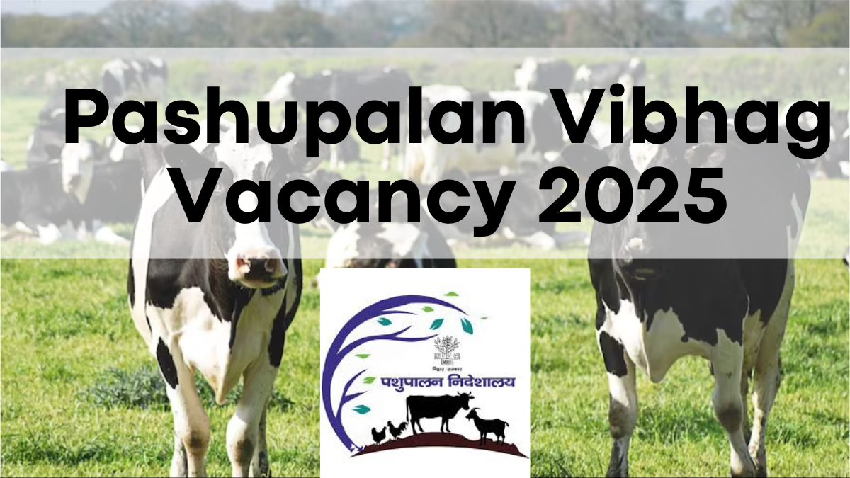 Pashupalan Vibhag Vacancy 2025, Direct Hiring for 12th Pass, Earn ₹32,000/Month