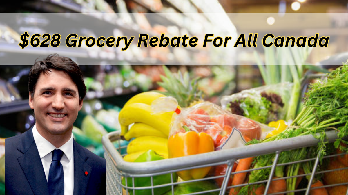 $628 Grocery Rebate For All Canada: Check Status, Payment Date &Eligibility