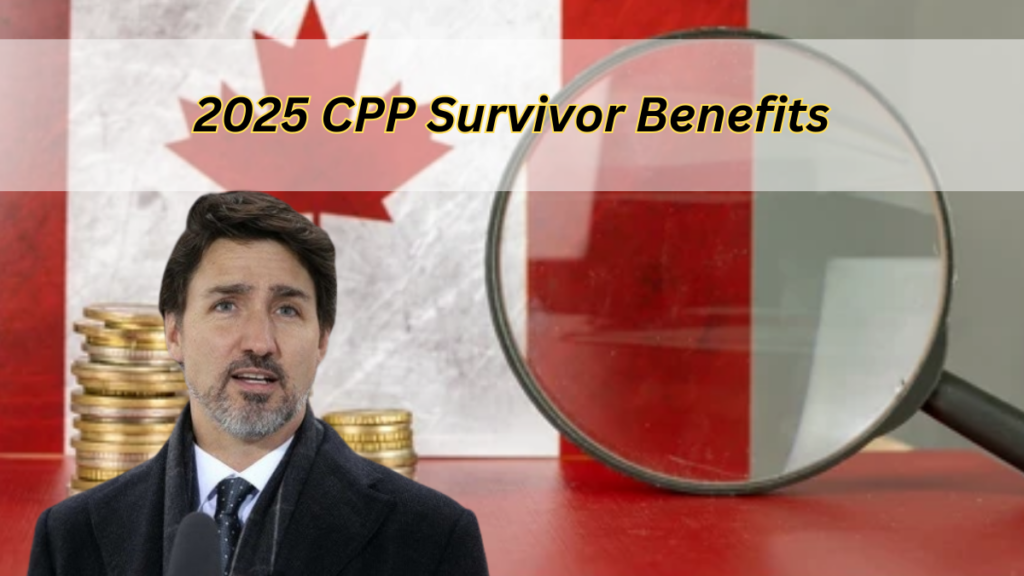 2025 CPP Survivor Benefits: Check Eligibility, Latest News & How To Claim?