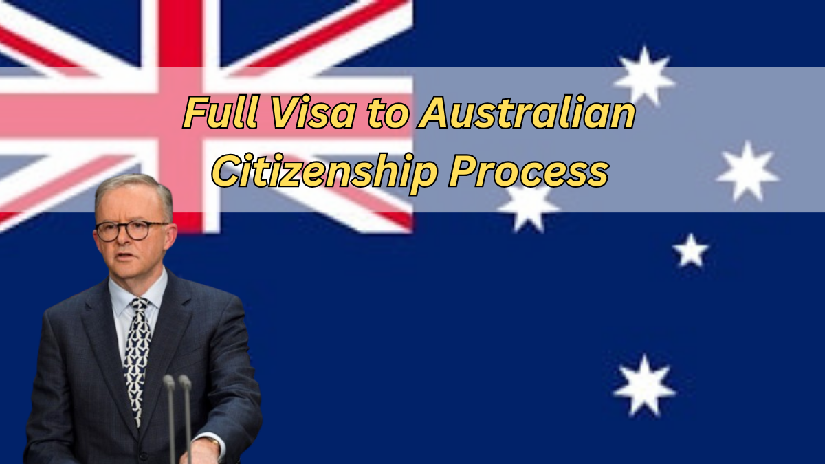 How to Expedite Your Australian Citizenship Process in 2025, Review the Full Visa-to-Citizenship Process