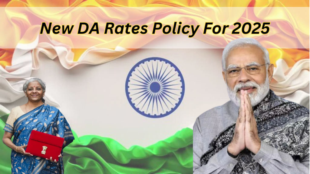 New DA Rates Policy For 2025 – Know New Basic Pay & Rate Increase