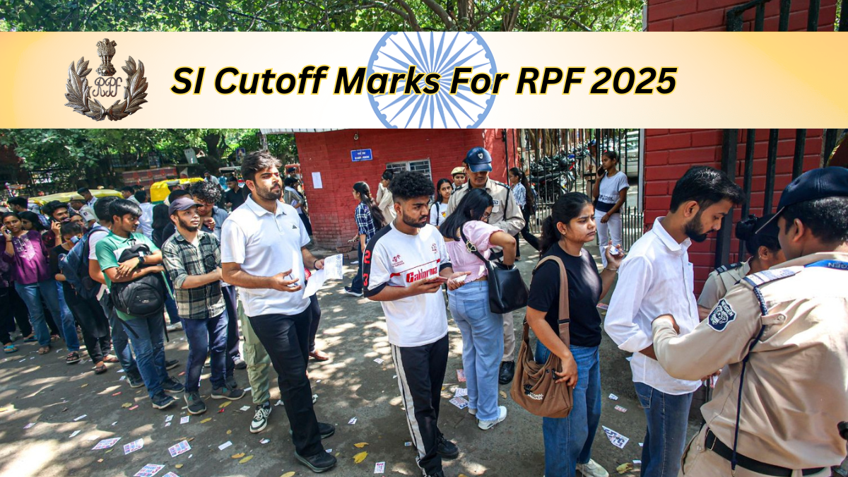 2025 SI Cutoff Marks For RPF: Check Expected Score & Previous Trends For All Categories