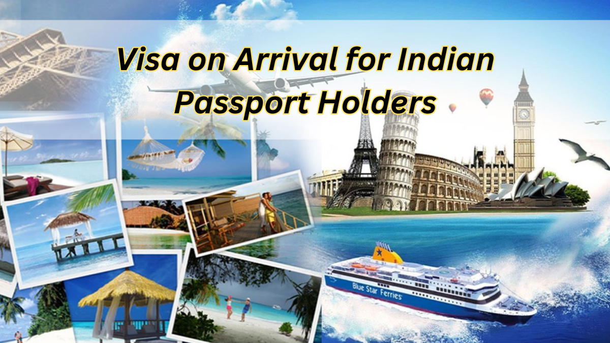 27 Countries Providing Visa on Arrival for Indian Passport Holders