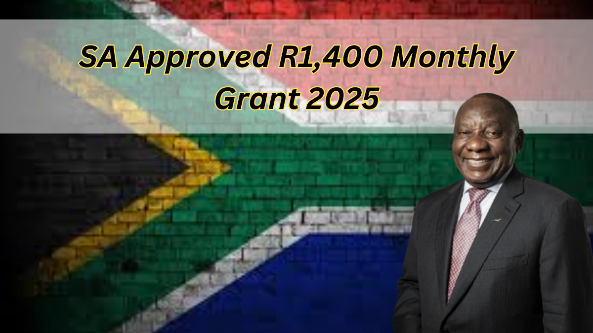 SA Approved R1,400 Monthly Grant 2025: Check Out The Criteria