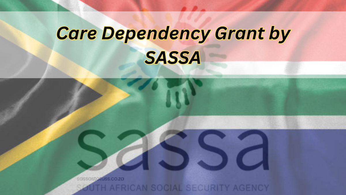 SASSA Care Grant R2,190 Payment in February 2025: Check Out Criteria