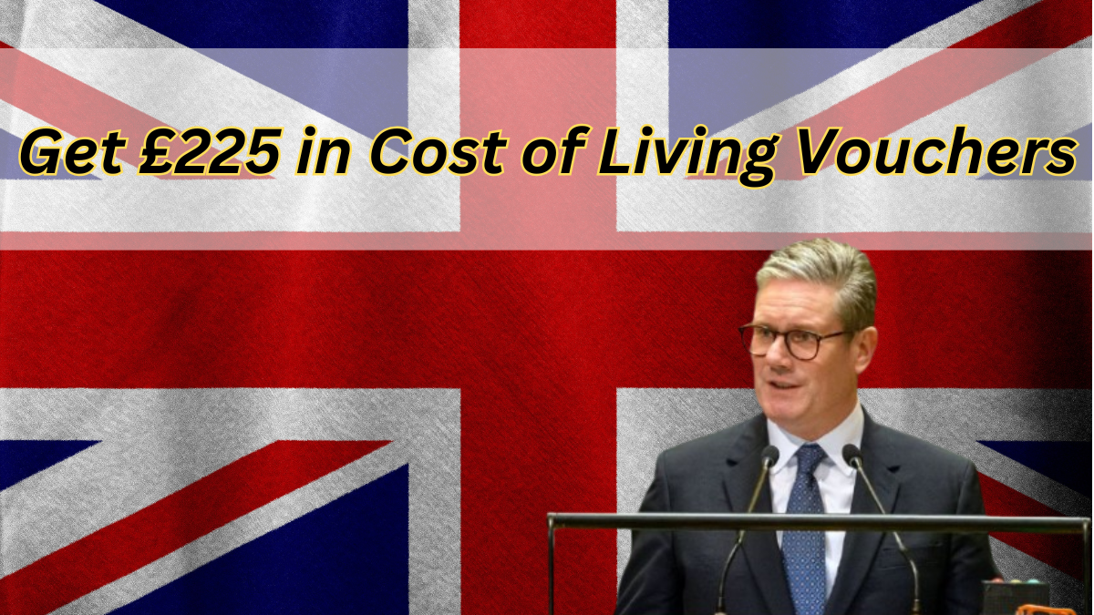 Having Trouble with Expenses? Get £225 in Cost of Living Vouchers- Get It Now