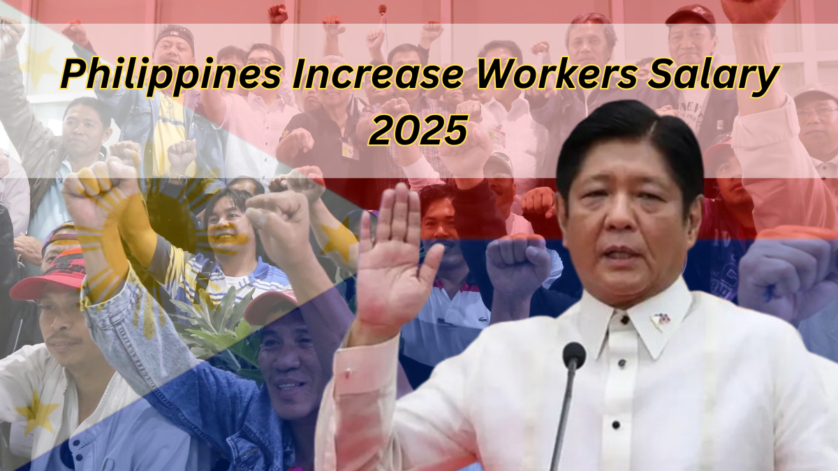 Philippines Increase Workers Salary 2025: Check Criteria & More Details