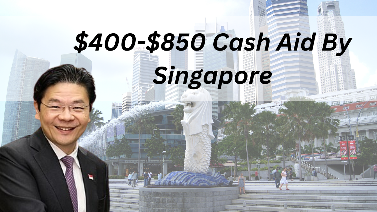 $400-$850 Cash Aid By Singapore, Updates For Eligibility Details & Check-Fact