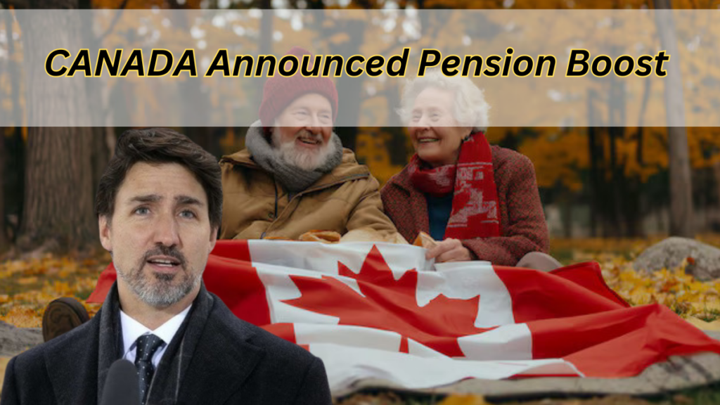 Pension Boost Announced Canada: Check OAS Pension Increase & Expected CPP in March 2025