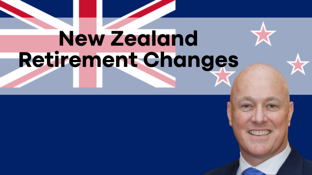 New Zealand Retirement Changes, Age Requirements and Superannuation Explained