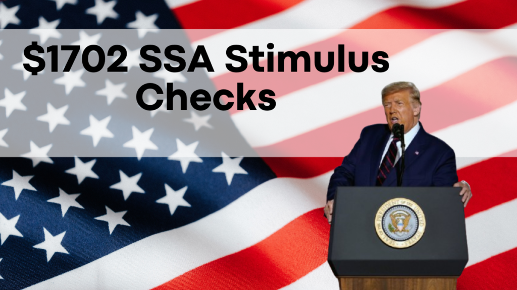 $1702 SSA Stimulus Checks, How to Check Eligibility and Deposit Schedule