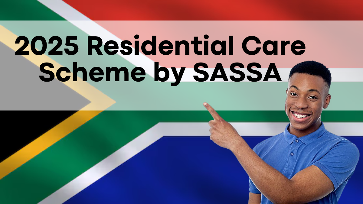 2025 Residential Care Scheme by SASSA, A New Hope for Older Citizens