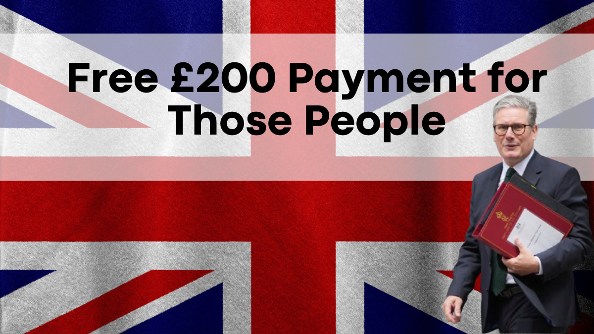 Free £200 Payment for Those People on Seven Benefits Next Month, Complete Eligibility List