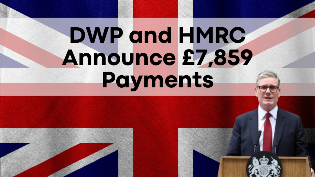 DWP and HMRC Announce £7,859 Payments to State Pensioners, Key Details