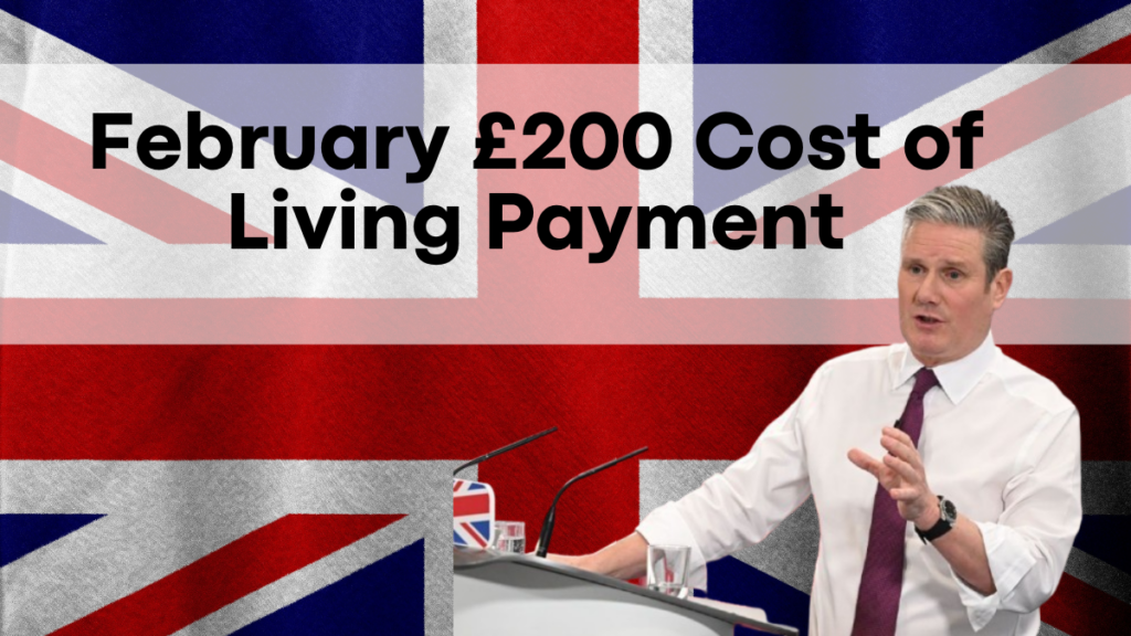 February £200 Cost of Living Payment, Eligibility and Payment Schedule