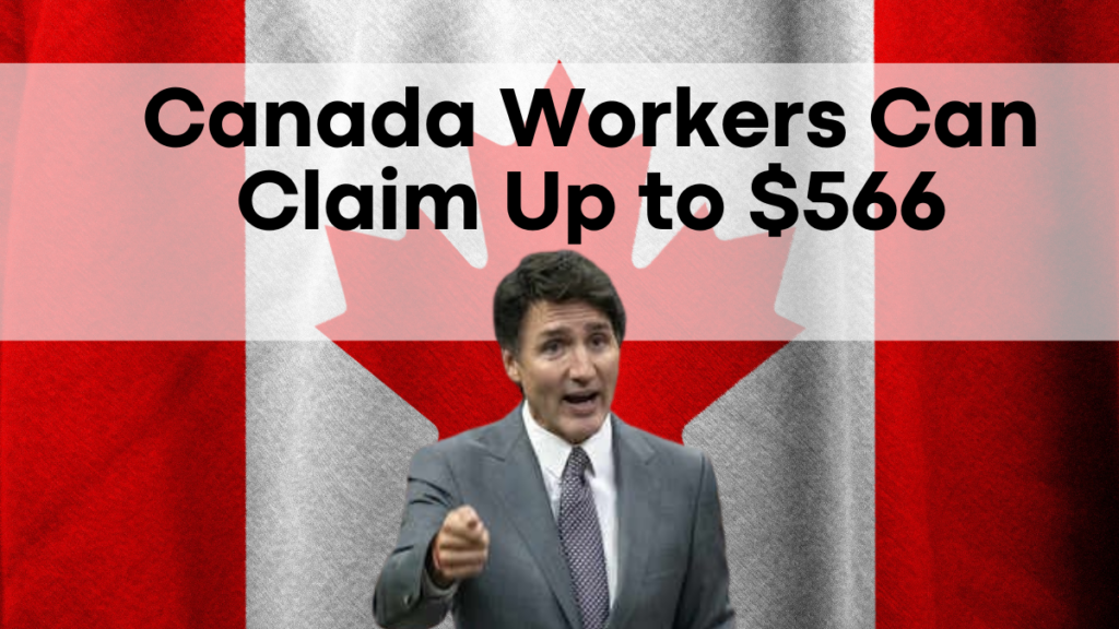 Canada Workers Can Claim Up to $566 This January – Application Process Explained