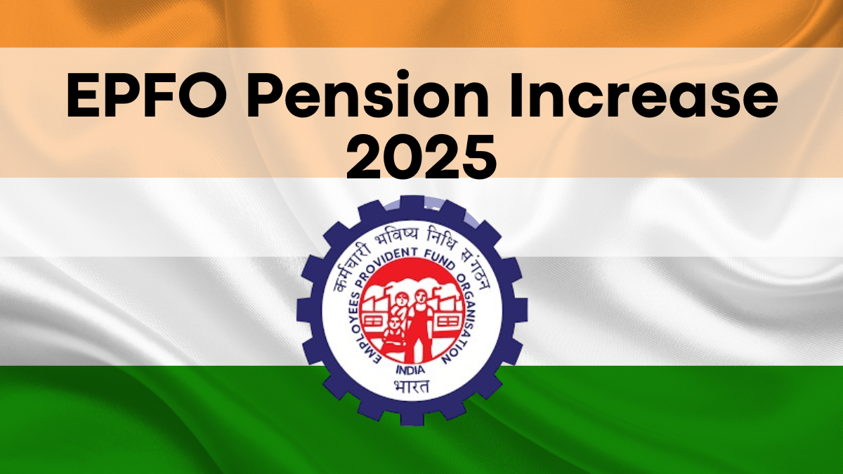 EPFO Pension Increase 2025, Find Out How Much Your Pension Has Grown