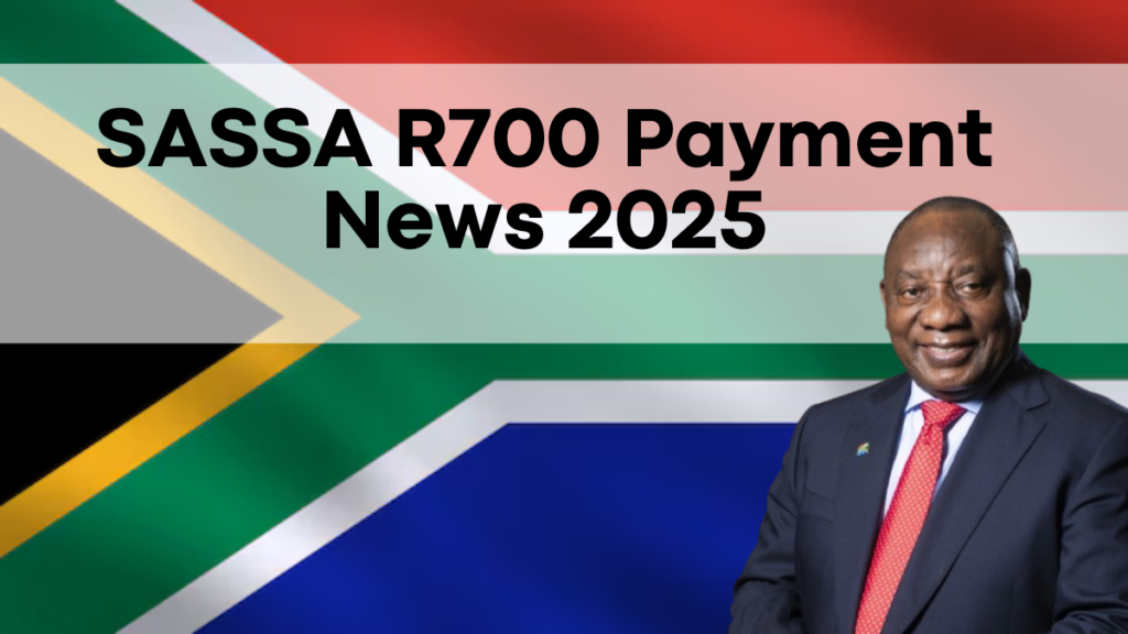 SASSA R700 Payment News 2025, Application Process, Dates, and Status