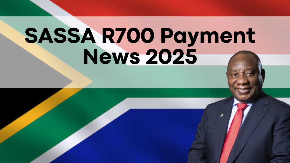 SASSA R700 Payment News 2025, Application Process, Dates, and Status