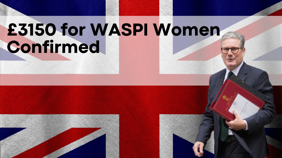 £3150 for WASPI Women Confirmed, Are You Eligible for the New Amount?