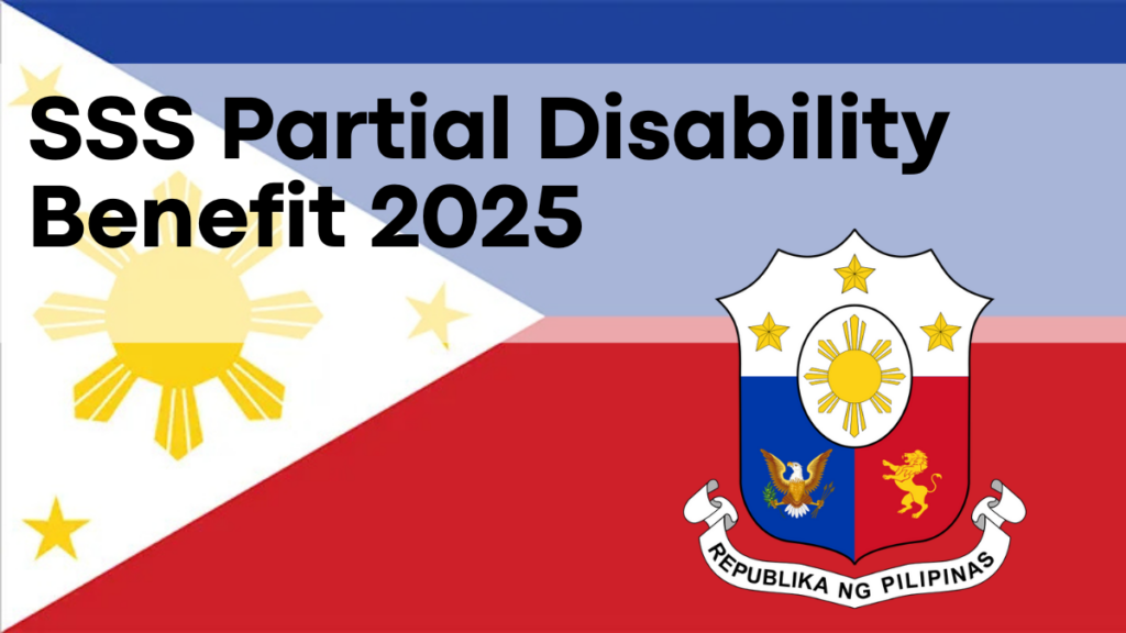 SSS Partial Disability Benefit 2025, Key Payment Dates and Eligibility Criteria