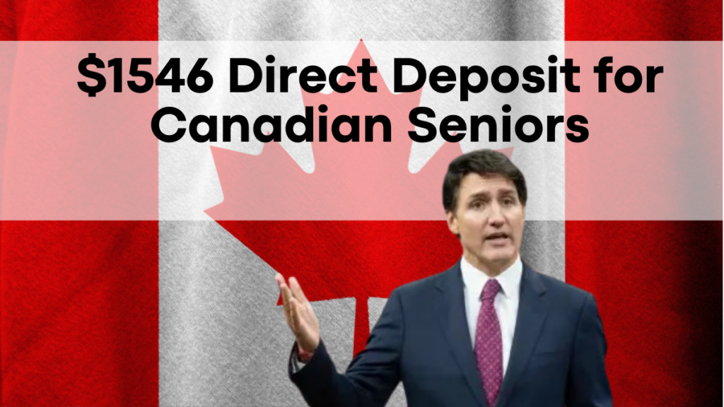 $1546 Direct Deposit for Canadian Seniors, Check Eligibility and Full Details