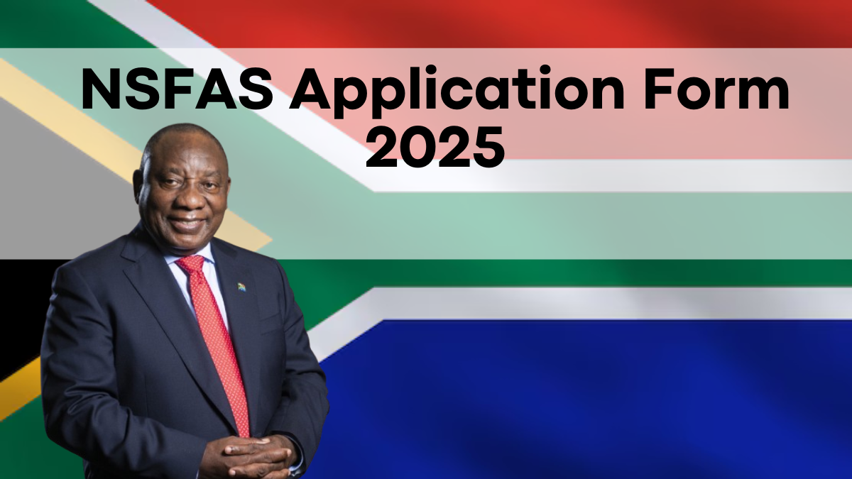 NSFAS Application Form 2025, Admission, Allowance, and Key Updates