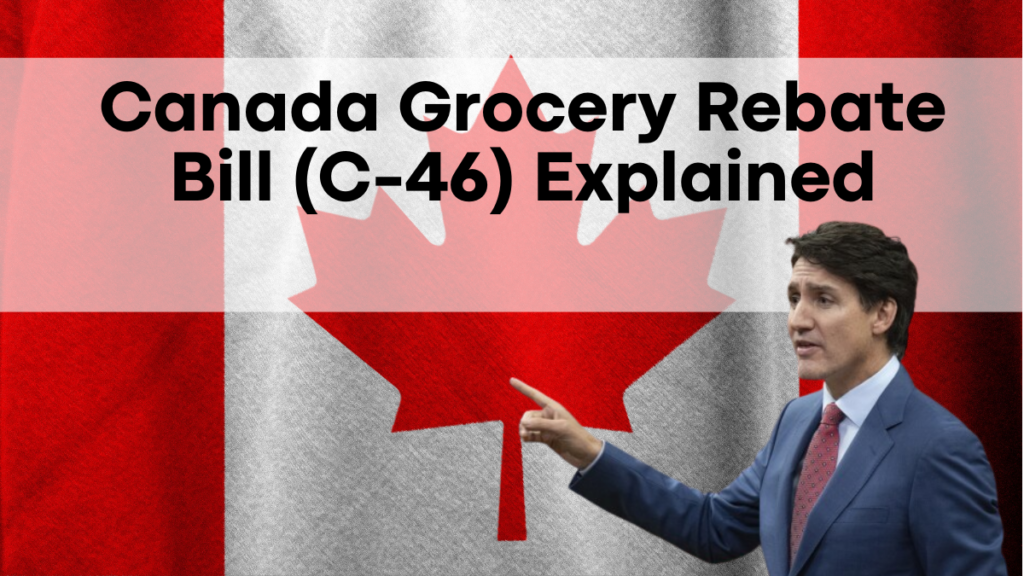 Canada Grocery Rebate Bill (C-46) Explained, Who Qualifies and What It Means