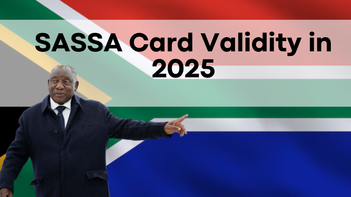 SASSA Card Validity in 2025, Will Your Card Still Be Usable?