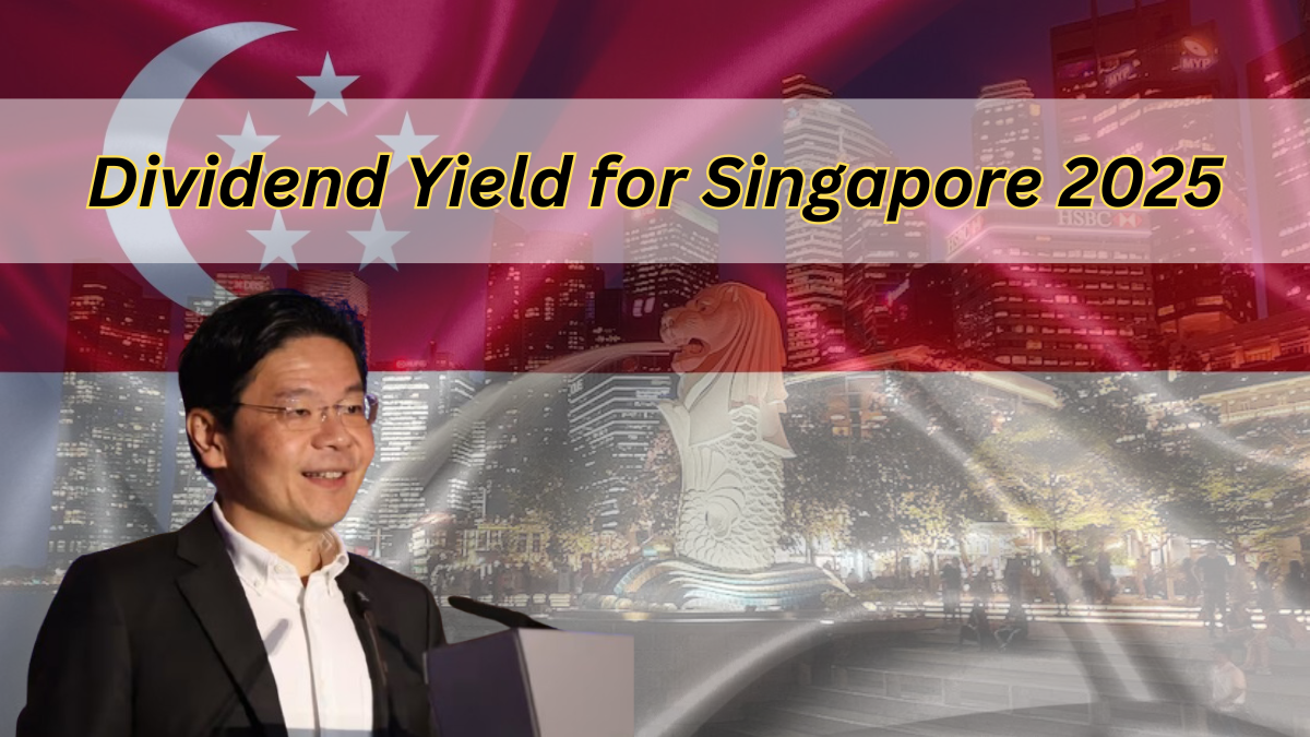 Dividend Yield for Singapore 2025- DBS, SIA, OCBC, UOB, SGX and More Banks